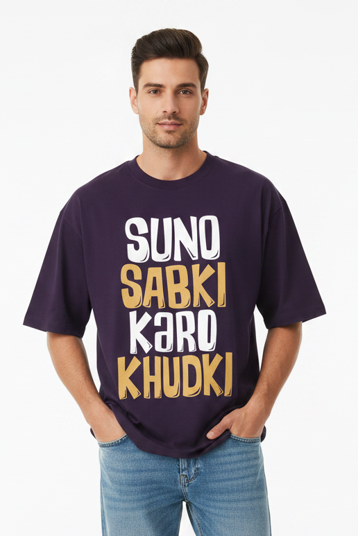 SUNO SABKI KARO KHUDKI Unisex Oversized Classic T-Shirt